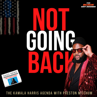 The Kamala Harris Agenda with Preston Mitchum | SZN 2 Episode 19