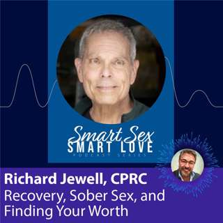 Richard Jewell on Recovery, Sober Sex, and Finding Your Worth