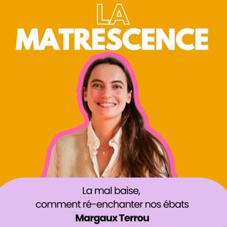 EP275 - La mal baise, comment ré-enchanter nos ébats, Margaux Terrou