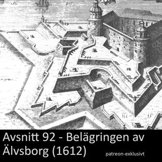 92. Belägringen av Älvsborg (1612) - patreon-exklusivt