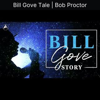Bill Gove Tale | Bob Proctor