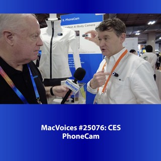 MacVoices #25076: CES - PhoneCam