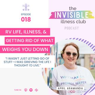 018 RV Life, Illness, and Getting Rid of the Crap That Weighs You Down