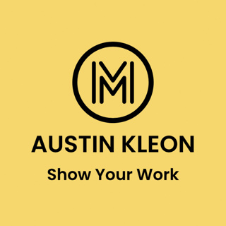 Show Your Work!: 10 Ways to Share Your Creativity and Get Discovered by Austin Kleon