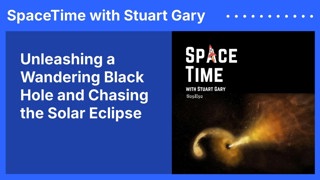 Unleashing a Wandering Black Hole and Chasing the Solar Eclipse