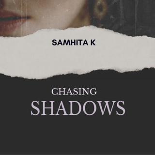 Chasing Shadows 📖 