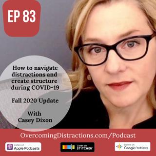 How to navigate distractions and create structure during COVID-19