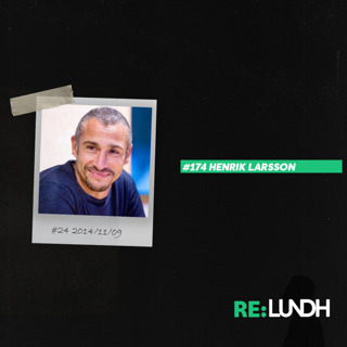 174 Re:Lundh – Henrik Larsson