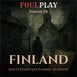 Finland: Matti Haapoja's Famine Murders
