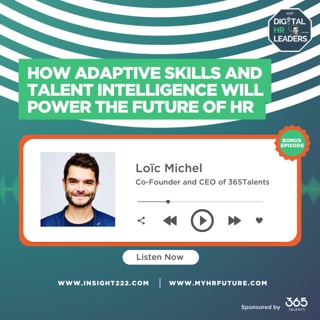 How Adaptive Skills and Talent Intelligence Will Power the Future of HR (an Interview with Loïc Michel)