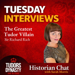 The Greatest Tudor Villain: Sir Richard Rich