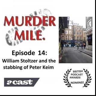 #14 - William Stoltzer and the stabbing of Peter Keim (Soho, London, W1)