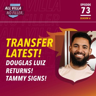 TRANSFER NEWS! DOUGLAS LUIZ & TAMMY ABRAHAM RETURN TO ASTON VILLA | WHAT IS THE STARTING XI NOW?