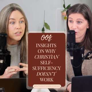 Episode 200 - Insights on Why Christian Self-Sufficiency Doesn't Work