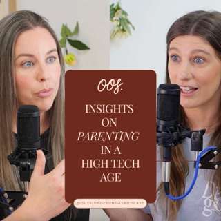 Episode 153 - Insights on Parenting in a High-Tech Age