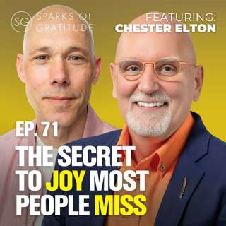 72: What my dad taught me about Joy, gratitude and resilience - Chester Elton