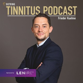 Episode 55 - Julian Cowan Hill: Practical Strategies and Deep Insights into Tinnitus Treatment