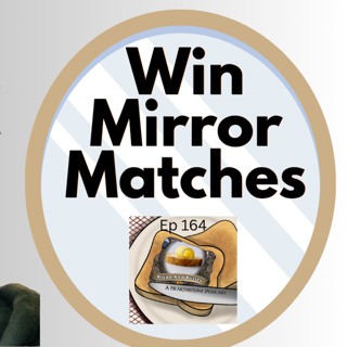 Ep 164 Ft World Eight. Mirror Mirror (matchup) on the wall.