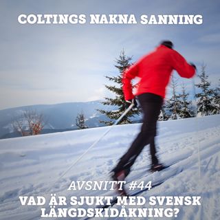44. Vad är sjukt med svensk längdskidåkning?