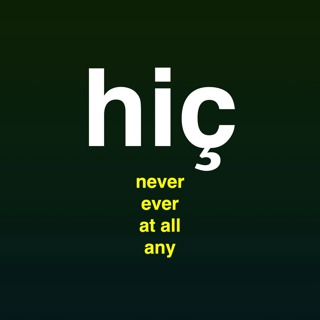 “Hiç” in Turkish language