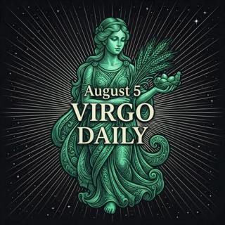 Wednesday, August 5, 2026 Virgo Horoscope Today