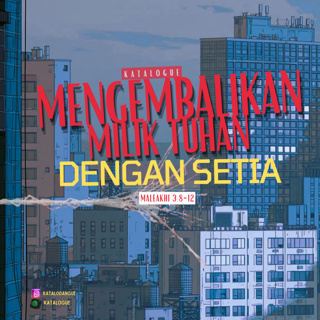 Mengembalikan Milik Tuhan Dengan Setia