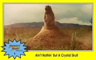 Crystal Skull 1: Ain't Nothin' But A Crystal Skull