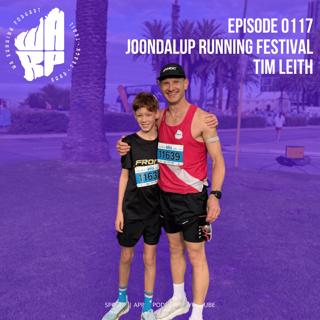 Episode 117 | Tim Leith | WAMC Joondalup Running Festival Recap