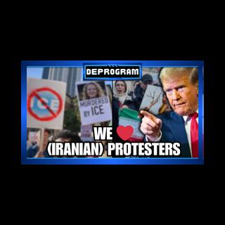 We Love (Iranian) Protesters | DeProgram with Ted Rall and John Kiriakou