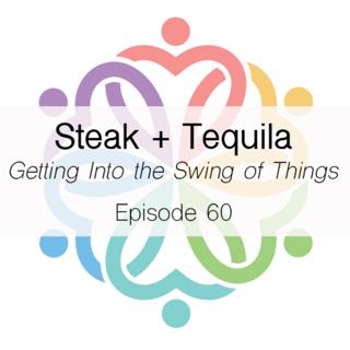 Ep 60 - Steak + Tequila