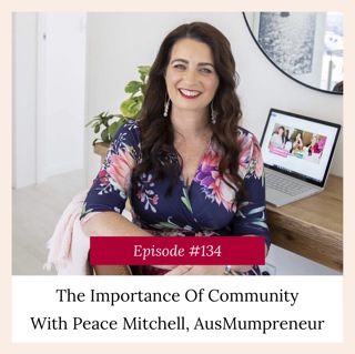 The Importance Of Community With Peace Mitchell From AusMumpreneur