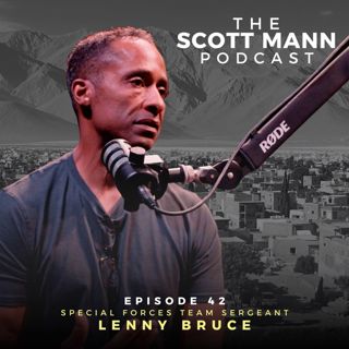 Ep42: Special Forces Team Sergeant Lenny Bruce