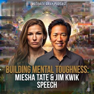 Building Mental Toughness | Miesha Tate & Jim Kwik Speech