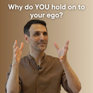 Why do YOU hold on to your ego?