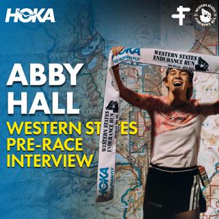 Abby Hall | Western States 100 Pre-Race Interview 2026