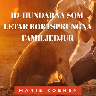 ID-hundarna som letar bortsprungna familjedjur med Med Marie Koenen