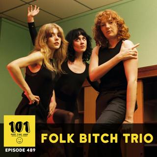 Folk Bitch Trio - "I quit my job today"