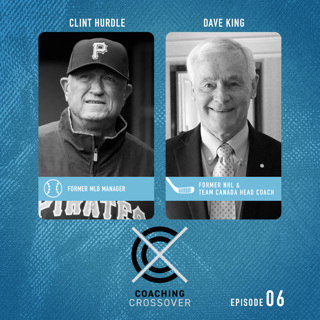 Coaching Crossover Ep 6: Dave King and Clint Hurdle