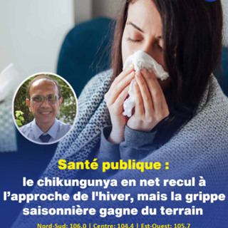 Santé publique : le chikungunya en net recul à l’approche de l'hiver, mais la grippe saisonnière gagne du terrain