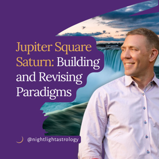 Jupiter Square Saturn: Building and Revising Paradigms
