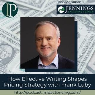 How Effective Writing Shapes Pricing Strategy with Frank Luby