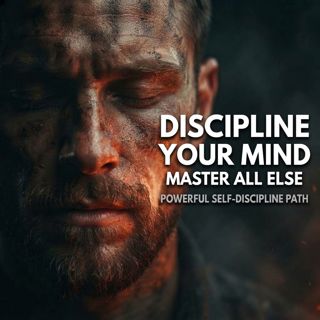 Discipline Your Mind | Powerful Self-Discipline Motivation