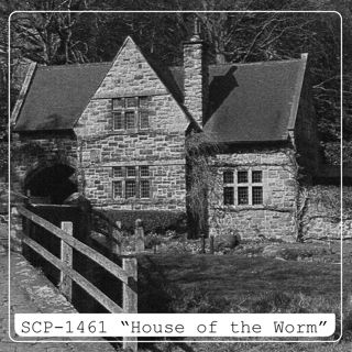 SCP-1461: "The House of the Worm"