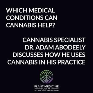 Cannabis Practitioner Methods with Dr. Adam Abodeely
