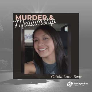 46. Found at the Bottom of Lake Sakakawea - the Mysterious Death of Olivia Lone Bear