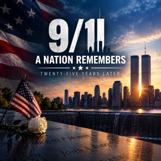 9/11: A Nation Remembers Twenty-Five Years Later