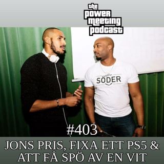 #403 – Jons pris, fixa ett PS5 & få spö av en vit (snippet)