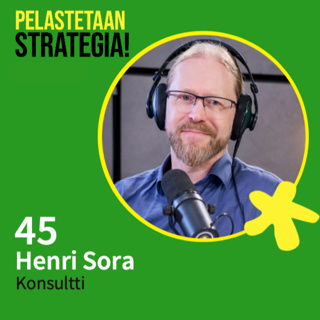 45. Henri Sora, OKR-malli strategiatyössä