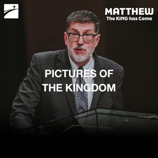Matthew 13:44-52 - Pictures Of The Kingdom