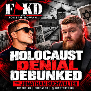 #246 - Holocaust Denial Debunked with Historian Jonathan Buchwalter
